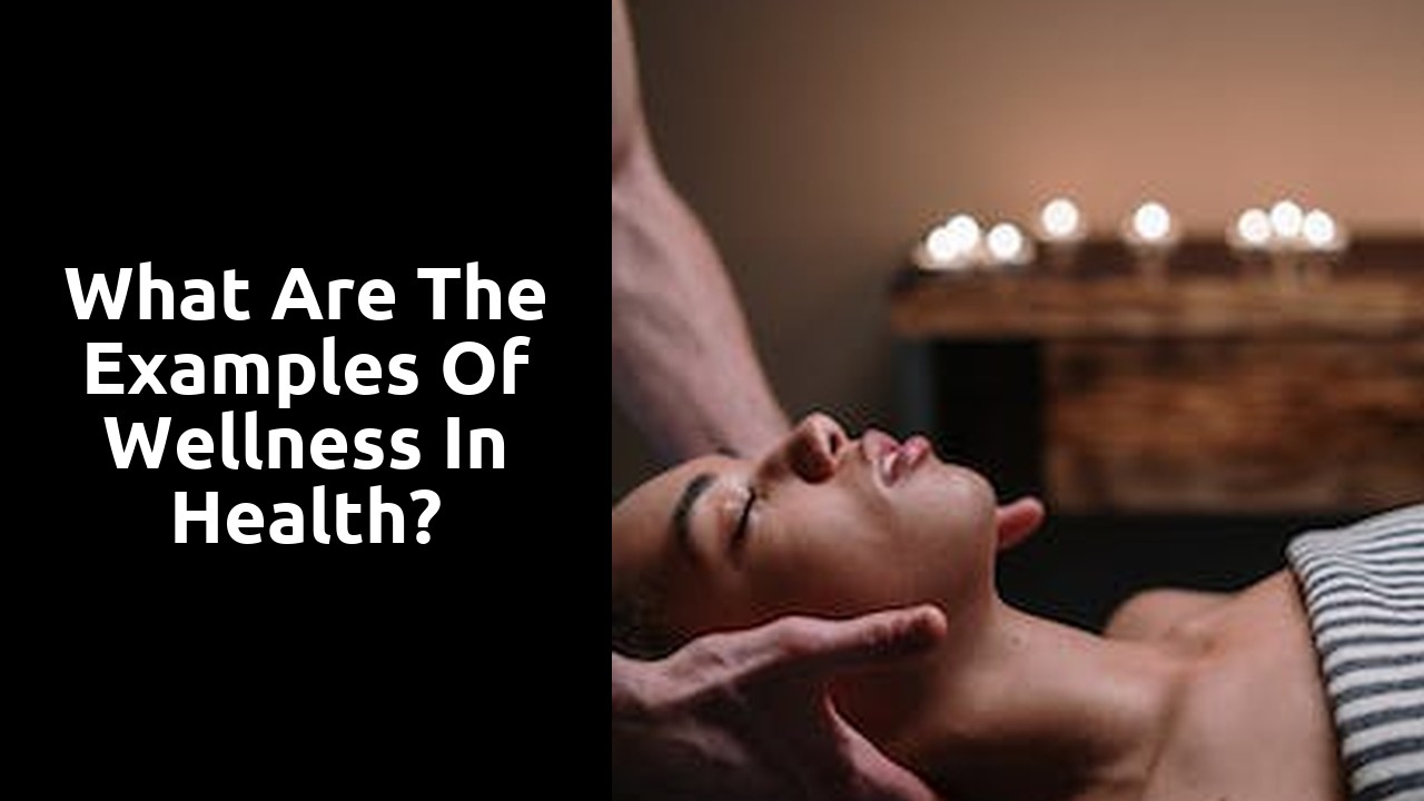 What are the examples of wellness in health?